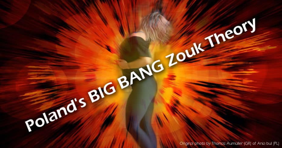 Polands Big Bang Zouk Theory